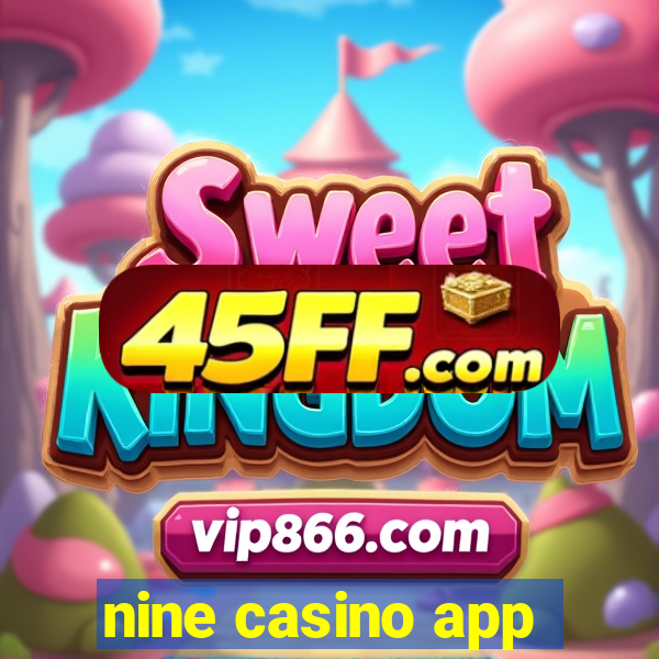 nine casino app